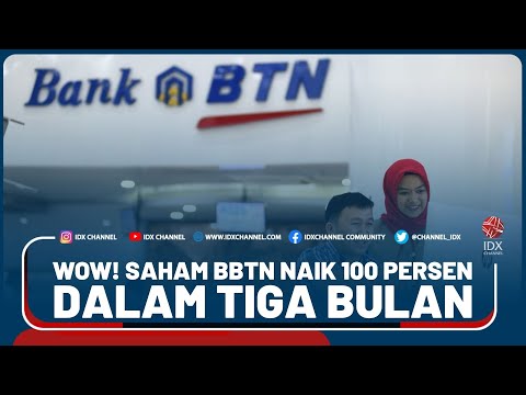 WOW! SAHAM BBTN NAIK 100 PERSEN DALAM TIGA BULAN