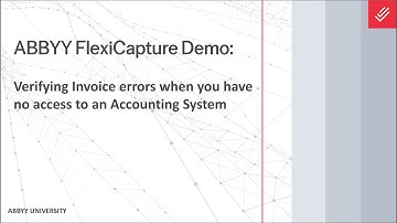 ABBYY FlexiCapture Demo: Verifying Invoice Errors When You Have No Access to an Accounting System