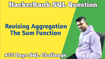 Revising Aggregations  The Sum Function ||  HackerRank SQL Question