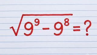Nice Square Root Simplification Maths Problem | Algebra Problems | √ 9⁹ - 9⁸ = 