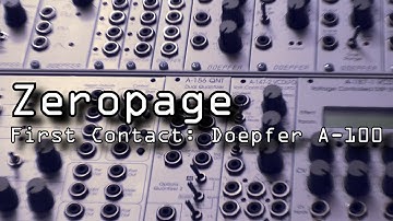 Zeropage - First Contact: Doepfer A-100 Analog Modular System