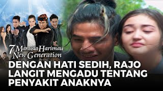 Download lagu Dengan Hati Sedih, Rajo Langit Mengadu Penyakit Anaknya kepada Alim | 7 MANUSIA HARIMAU NEW GEN