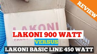 Lakoni 900 Watt Vs Lakoni Basic 450 Watt