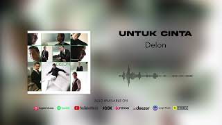 Download Lagu Delon - Untuk Cinta (Official Audio) MP3 Download Lagu Delon - Untuk Cinta (Official Audio) MP3