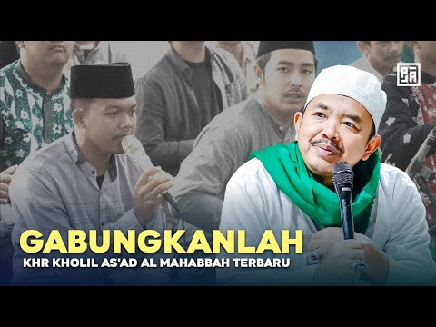 GABUNGKANLAH KAMI DENGANNYA - KHR KHOLIL AS