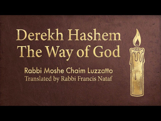 Derekh Hashem (The Way of God) | Rabbi Moshe Chaim Luzzatto (Ramchal) | Complete Audiobook