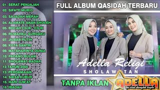 FULL ALBUM ADELLA RELIGI TERBARU 2025-SERAT PENJAJAH-MAGADIR-KOTA SANTRI-PERDAMAIAN-TANPA IKLAN