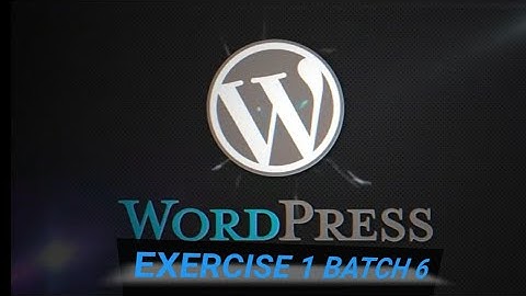 Digi skills wordpress exercise 1 batch 6