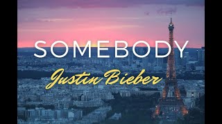 Justin Bieber - Somebody,  live at Paris (lyrics)