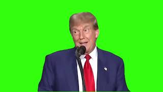 Trump hold on to your britches Green Screen