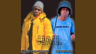 Hail (feat. Djy School Boy)