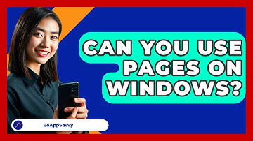 Can You Use Pages On Windows? - Be App Savvy