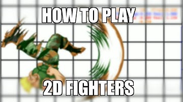 2D Fighting Game Analysis: How To Play 2D Fighters