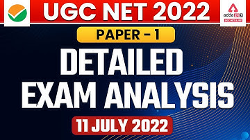 UGC NET Paper 1 Analysis 2022 | 11 July | UGC NET 2022 Answer Key and Expected Cut Off