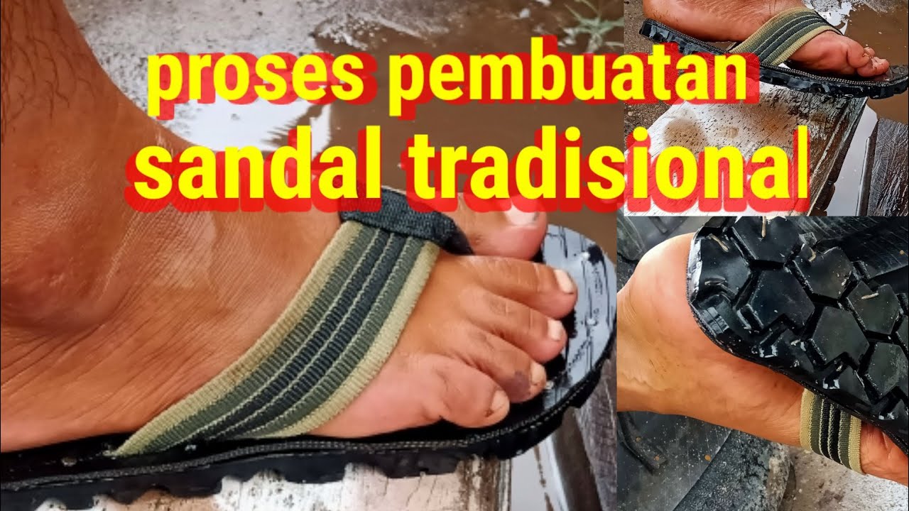 Proses pembuatan sandal  tradisional dari  ban  bekas  YouTube