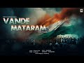 Vande mataram  official  tns records  tribute indian army i rk athwal  shayar preet 