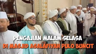 MALAM SELASA DI MASJID ASSALAfI PULO BUNCIT
