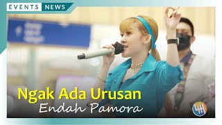 NGGAK ADA URUSAN - ENDAH PAMORA