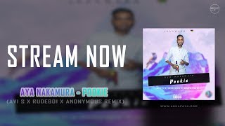 AYA NAKAMURA - POOKIE (AVI S x RUDEBOI x ANONYMOUS REMIX)