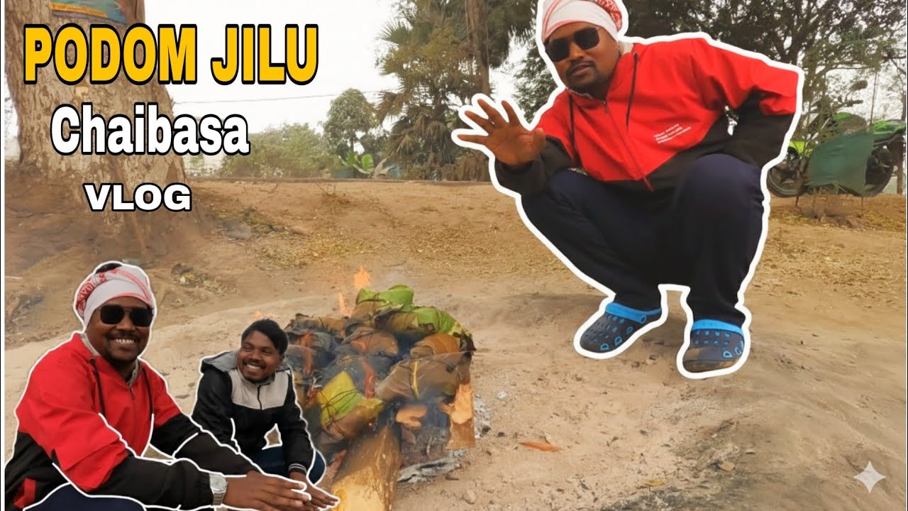 PODOM JILU || CHAIBASA || VLOG