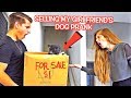 SELLING MY GIRLFRIEND'S DOG PRANK! **SHE'S PISSED**