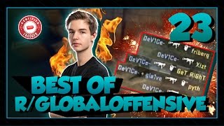 BEST OF R/GLOBAL OFFENSIVE - #23 | DEVICE UMP ACE!!! (CSGO)