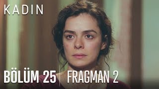 Kadın 25 Bölüm 2 Fragmanı