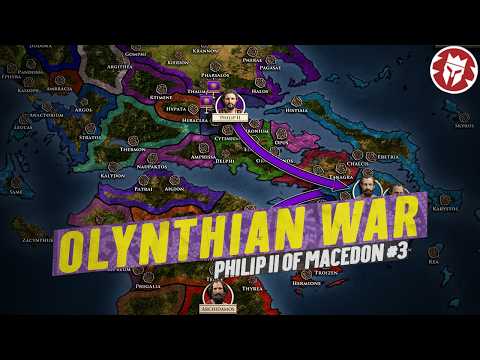 Philip II #3 - Olynthian War - Youtube Member EXCLUSIVE