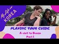 Playing tour guide  a visit to busan south korea    part 1