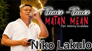 Niko Lakulo  Tanistanis Matan Mean  Lagu Dansa Viral  Cipt Adenny Ucalalale 