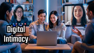 Digital Intimacy: Can You Build a Strong Relationship in a Virtual World?