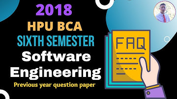 ✅ HPU BCA Software Engineering Sixth semester Previous Year Question paper 2018 | Hpu Bca #HPUBCA
