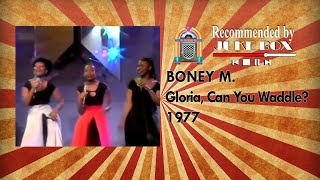 BONEY M. Gloria Can You Waddle 1977