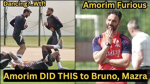 Amorim FURIOUS REACTION as Bruno Fernandes & Mazraoui were dancing when their teammate were training