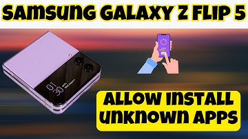 Allow install unknown apps Samsung Galaxy Z Flip 5 || How to download unknown apps