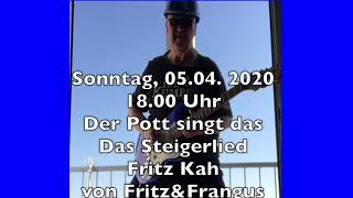 Steigerlied glckauf  tuptrotzcorona bleibtzuhause bleibtgesund