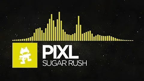 [Electro] - PIXL - Sugar Rush [Monstercat EP Release]