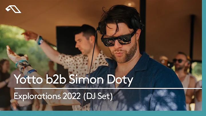 Yotto b2b Simon Doty | Live at Anjunadeep pres. Ex...