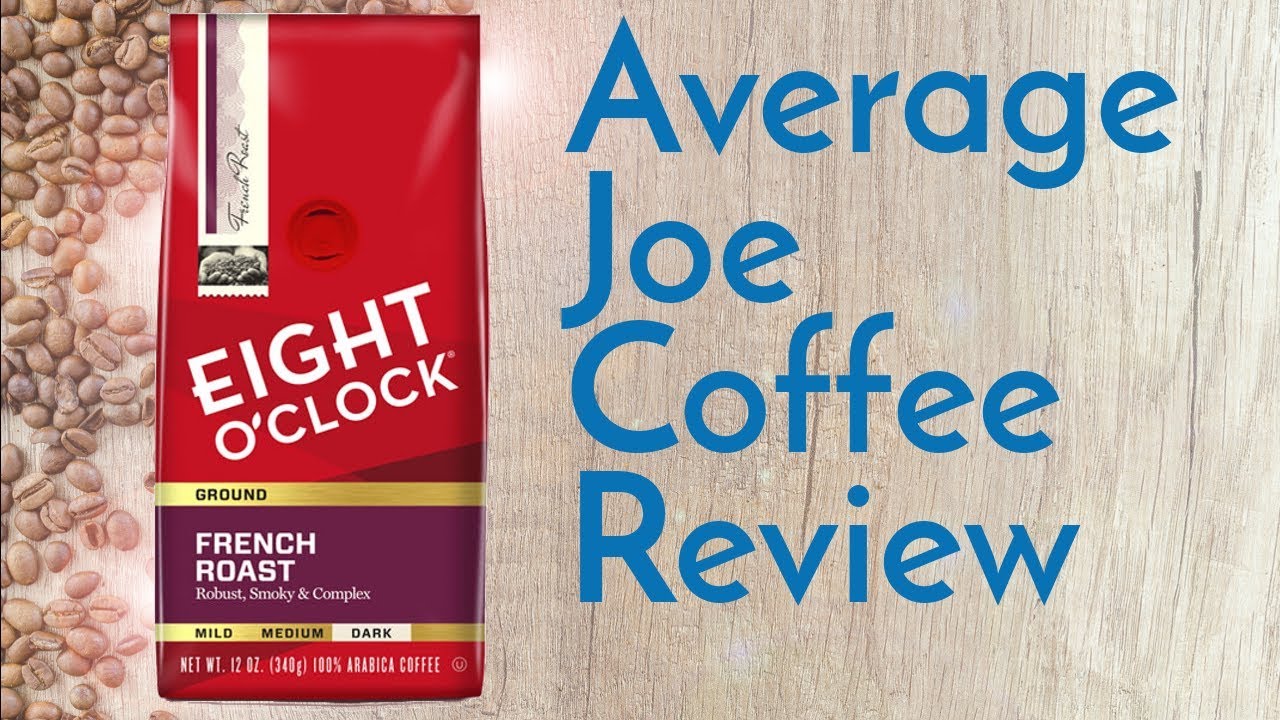 Eight O'Clock French Roast Coffee Review
