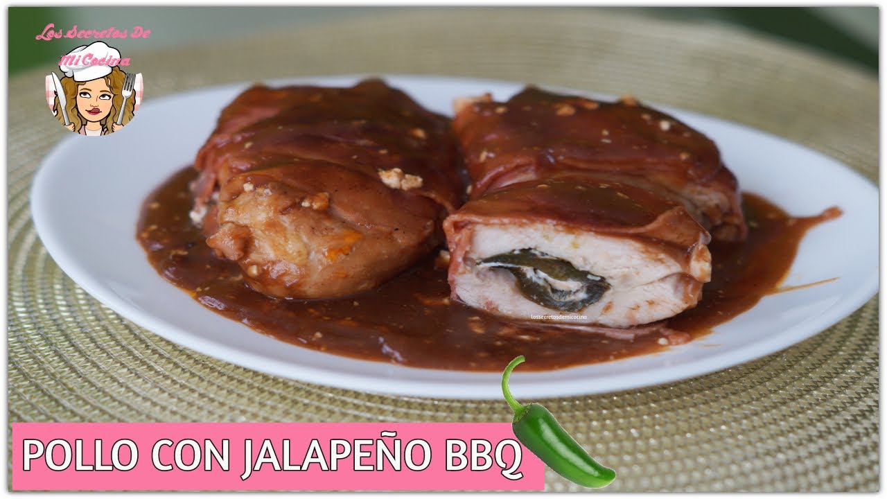 POLLO CON JALAPEÑO BBQ 🍡LOS SECRETOS DE MI COCINA🍡 - YouTube