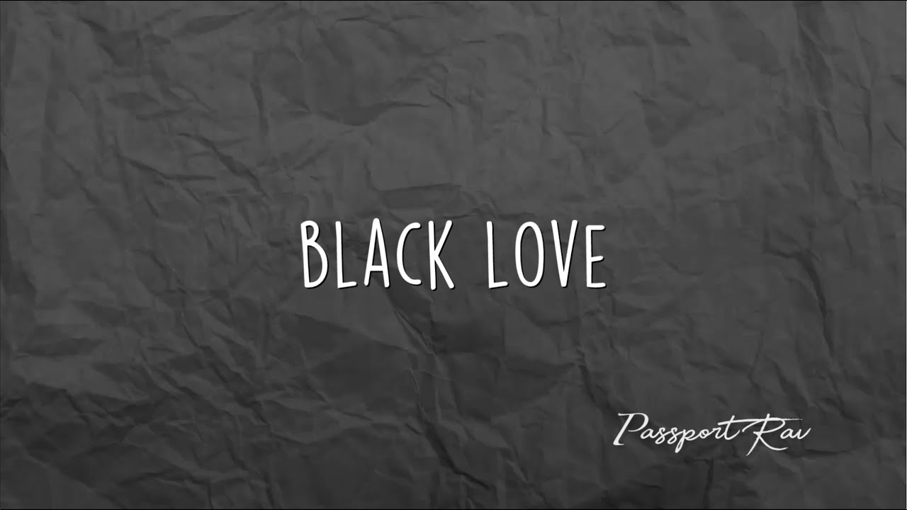 Black Love (lyric video) YouTube