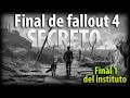 Fallout 4 - Final secreto del instituto, escena Bonus. Qué pasa después? Análisis final 1 de 3