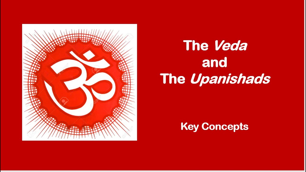 Vedas And The Upanishads : Key Concepts - YouTube