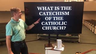 #2 What Is the Catechism of the Catholic Church - A Biblical Study