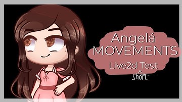 Angelá MOVEMENTS | Live2d Test (Gacha)
