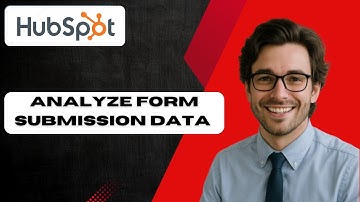 How to analyze form submission data in HubSpot  (full guide)