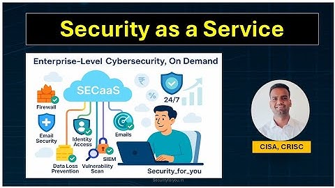 Security as a Service (SECaaS) | Benefits, Challenges & How to Choose the Right Provider 🔐
