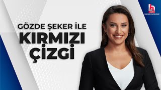 Gözde Şeker ile Kırmızı Çizgi (29 Ocak 2024)