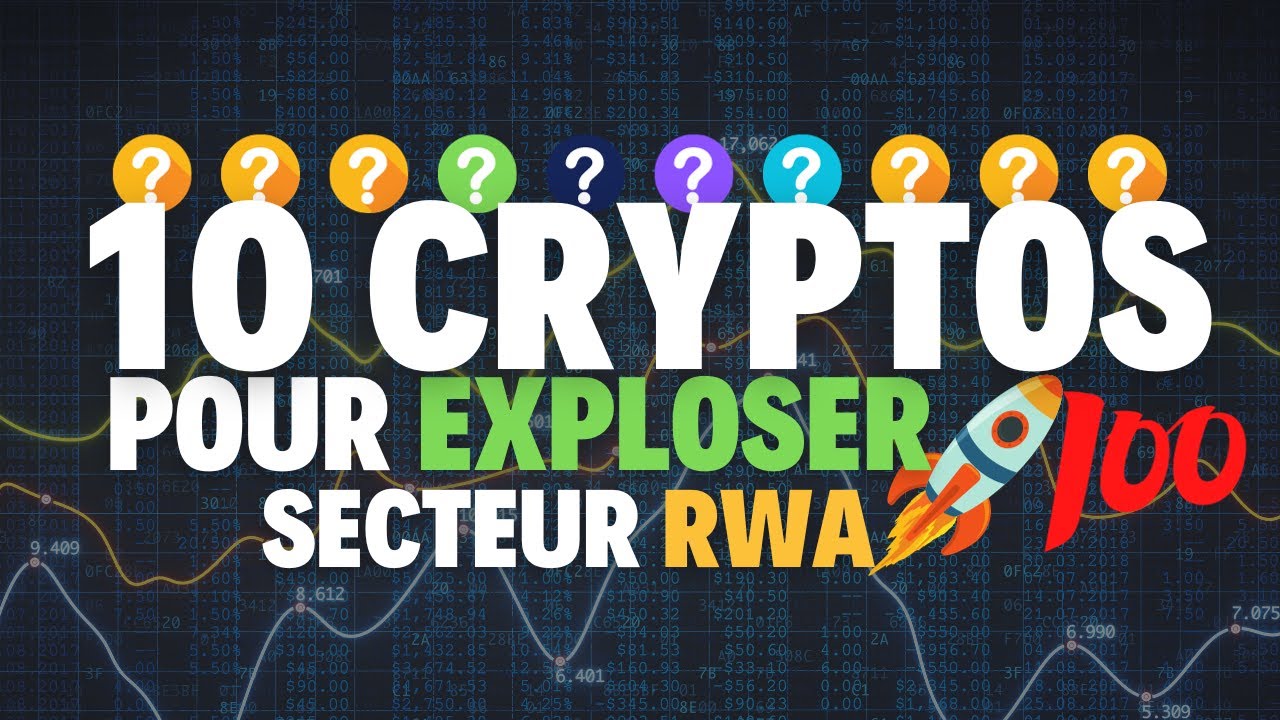 10 Cryptos dans ton radar secteur des RWA