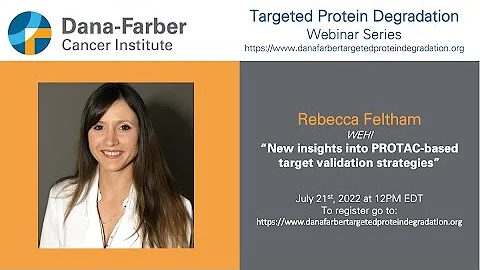 Rebecca Feltham - Dana-Farber Targeted Degradation...